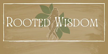 Rooted Wisdom: Mystery Materia Medica Garden Gatherings