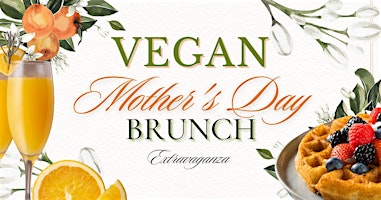 Vegan Mothers Day Brunch primary image