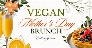 Image principale de Vegan Mothers Day Brunch