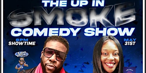 Up In Smoke Comedy Event primary image