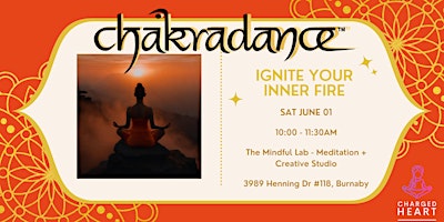 Hauptbild für Chakradance, Burst into Brilliance: Ignite Your Inner Fire | Sacral Chakra