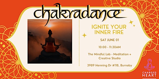 Imagem principal do evento Chakradance, Burst into Brilliance: Ignite Your Inner Fire | Sacral Chakra