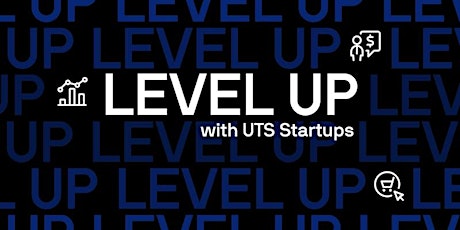 Level Up with UTS Startups: How to Pitch Your Startup Idea primary image