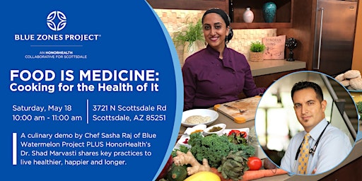 Imagem principal de Food is Medicine:Cooking for the Health of It-Blue Zones Project Scottsdale