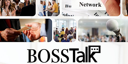 Primaire afbeelding van Boss Talk Networking Event