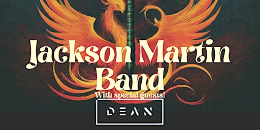 Imagem principal do evento Jackson Martin Band with Special Guests DEAN