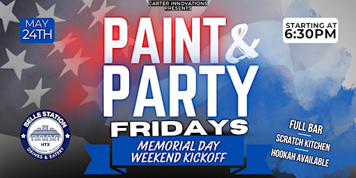 Immagine principale di Paint & Party Fridays (Memorial Day Weekend) 