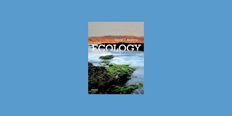 DOWNLOAD [PDF]] Ecology: Evolution, Application, Integration BY David T Kro