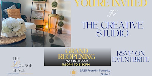 Primaire afbeelding van Grand Re-Opening: The Creative Studio at The Lounge Space