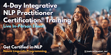 4-Day Live Integrative NLP Practitioner Certification® Event in Vancouver