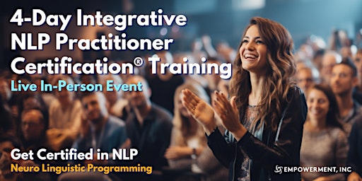 4-Day Live Integrative NLP Practitioner Certification® Event in Vancouver primary image