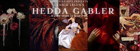 Imagem principal do evento Amplified Arts Presents Ibsen's Hedda Gabler