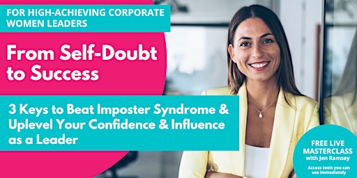 Beat Imposter Syndrome: Build  Your Confidence & Influence as a Leader primary image