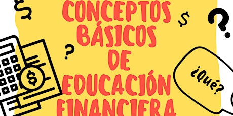 Conceptos básicos  de educación financiera [Basics In Financial Education]