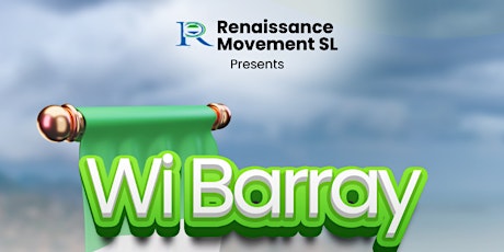 The Renaissance Movement - Sierra Leone 'Wi Barray' Event