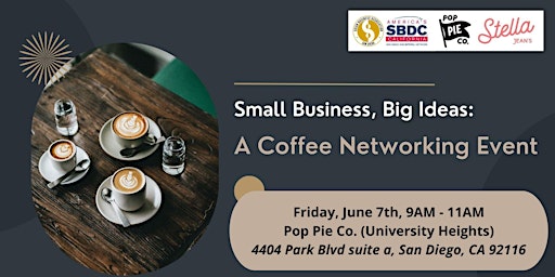 Imagen principal de [June] Small Business, Big Ideas: A Coffee Networking Event
