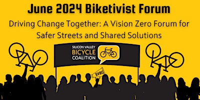 June 2024 Biketivist Forum Driving Change Together: Vision Zero