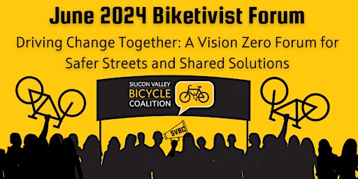 Imagen principal de June 2024 Biketivist Forum Driving Change Together: Vision Zero