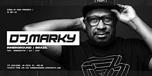 Kings of Bass presents DJ MARKY (Innerground, Brazil) primary image