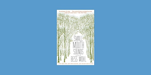 Imagen principal de ePub [Download] Small Mouth Sounds: A Play: Off-Broadway Edition by Bess Wo
