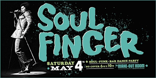 Imagem principal do evento SOUL FINGER! • Saturday, May 4th • Free • 6pm-10pm