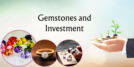 Imagem principal do evento Gemstones and Investment