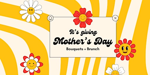 Mother's Day - Bouquets & Brunch primary image