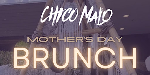 Hauptbild für Mothers Day Brunch at Chico Malo