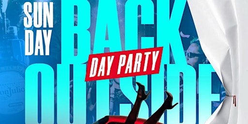 Imagem principal do evento Back Outside : Memorial Day Weekend Day Party