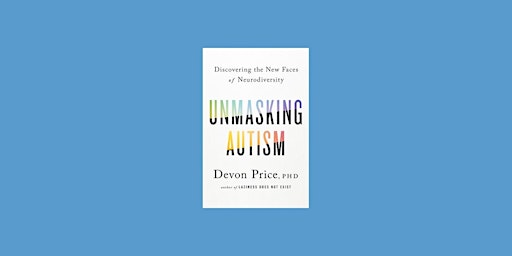Pdf [DOWNLOAD] Unmasking Autism: Discovering the New Faces of Neurodiversit primary image