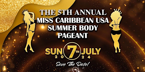 Primaire afbeelding van 5TH ANNUAL MISS CARIBBEAN USA SUMMER BODY PAGEANT