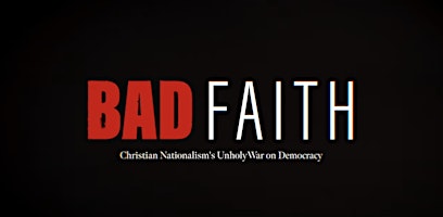 Imagem principal do evento Bad Faith: Christian Nationalism's Unholy War on Democracy