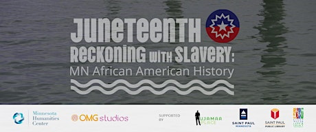 Juneteenth Reckoning with Slavery: MN African American History