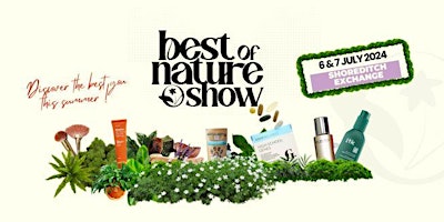 Imagem principal do evento Best of Nature Show 2024 | UK Organic and Natural Health & Wellness Fair