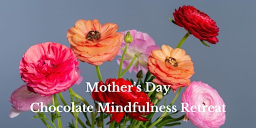 Mother's Day Chocolate Mindfulness primary image