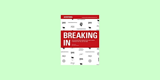 pdf [Download] Breaking in: Over 130 Advertising Insiders Reveal How to Bui primary image