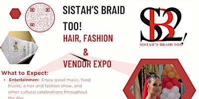 Primaire afbeelding van Sistah's Braid Too! Hair, Fashion,  and Vendor Expo