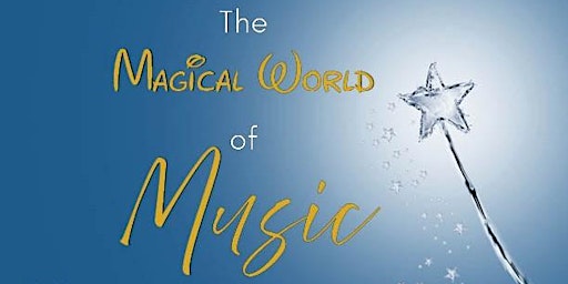 Imagem principal do evento The Magical World of Music