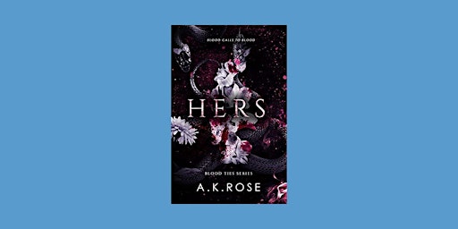 DOWNLOAD [Pdf]] Hers (Blood Ties, #2) BY A.K.  Rose EPUB Download primary image