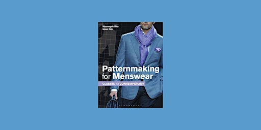 DOWNLOAD [pdf] Patternmaking for Menswear: Classic to Contemporary BY Myoun primary image