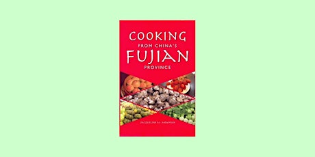 download [Pdf]] Cooking from China?s Fujian Province: One of China's Eight