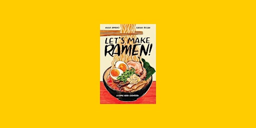 Primaire afbeelding van DOWNLOAD [PDF]] Let's Make Ramen!: A Comic Book Cookbook BY Hugh Amano Free