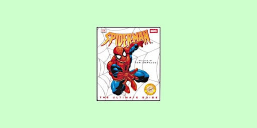 download [Pdf]] Spider-man: The Ultimate Guide by Cynthia  O'Neill pdf Down primary image