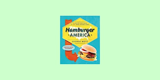 Hauptbild für download [PDF] Hamburger America: A State-By-State Guide to 200 Great Burge