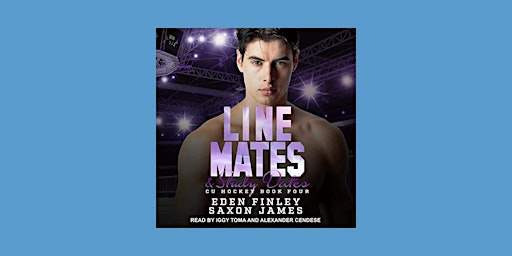 DOWNLOAD [ePub]] Line Mates & Study Dates (CU Hockey, #4) BY Eden Finley pd primary image