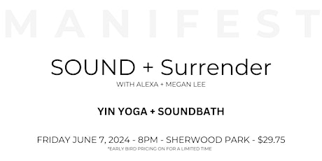 June 2024 --M A N I F E S T-- SOUND + Surrender with Alexa + Megan
