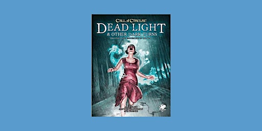 download [Pdf]] Call of Cthulhu: Dead Light & Other Dark Turns By Chaosium primary image