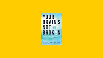 Imagem principal do evento Pdf [Download] Your Brain's Not Broken: Strategies for Navigating Your Emot
