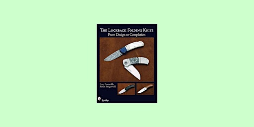 Primaire afbeelding van DOWNLOAD [epub]] The Lockback Folding Knife: From Design to Completion By Peter Fronteddu EPub Downl