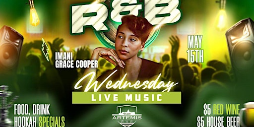 Primaire afbeelding van R&B Wednesdays- Live Band - FREE - Featuring Imani Grace Cooper